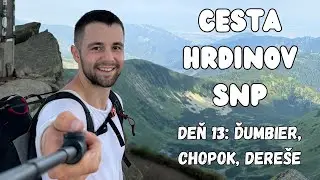 Cesta hrdinov SNP — Deň 13. — Ďumbier, Chopok, Dereše