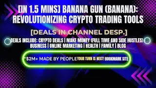 [In 1.5 mins] Banana Gun (BANANA): Revolutionizing Crypto Trading Tools [Crypto Deals In Desp.]
