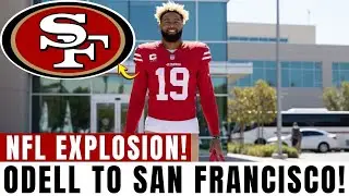 WORLD STUNNED: Odell Beckham Jr. Headed to San Francisco | 49ers News