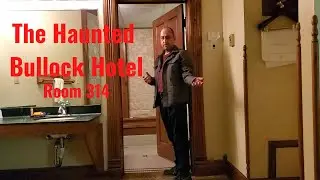 Haunted Bullock Hotel - Room 314
