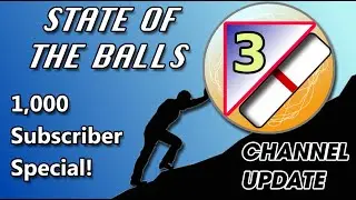 STATE OF THE BALLS - Three Ball Spare 1K Subscriber Special