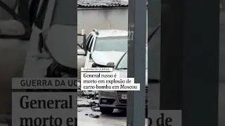 General russo &eacute; morto em explos&atilde;o de carro-bomba em Moscou