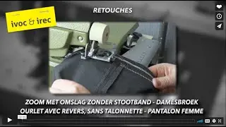 RETOUCHES : ourlet avec revers, sans talonnette (pantalon femme)