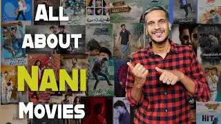 Nani : The organic rise to fame | Hero nani filmography | A must watch for every Nani fan
