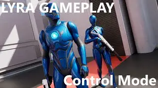 Lyra Gameplay (Control Mode)