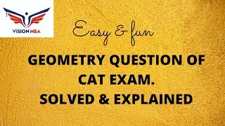 CAT exam&rsquo;s Geometry question solved easily, useful for CAT, XAT, NMAT, SNAP & other exams.