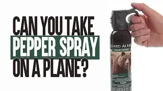 Can you take pepper spray on a plane?