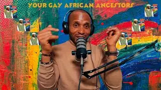 Your Gay African Ancestors