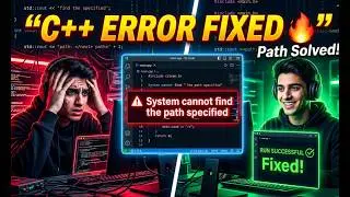 How to Fix C++ Error System Cannot Find the Path Specified in VS Code (2026)