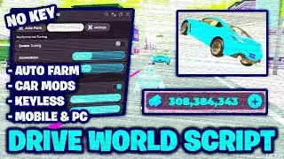 Roblox Drive World Script | Roblox Drive World Script | AUTOFARM, MONEY FARM ( 2026 VER )