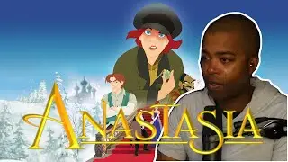 Anastasia - Had Me in My Feelings - Movie Reaction