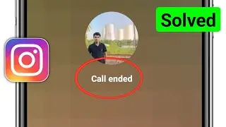 Instagram Call Ended Problem 2025 || Fix Call Ended Error on Instagram