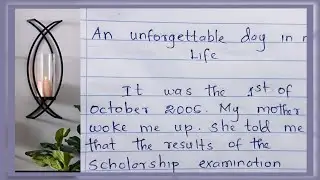 How to write an essay about an unforgettable day in my life ? || An unforgettable day in my life