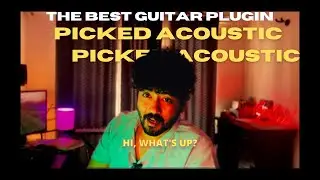 Make Your Virtual Guitar Sound REAL! | Picked Acoustic VST Tutorial