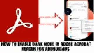 HOW TO ENABLE DARK MODE IN ADOBE ACROBAT READER FOR IOS