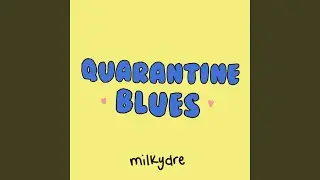Quarantine Blues