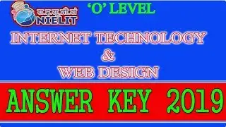 O LEVEL INTERNET TECHNOLOGY & WEB DESIGN ANSWER KEY 2019