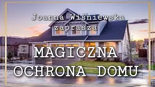 Ochrona domu magiczna. Rytuał 06.01.2022