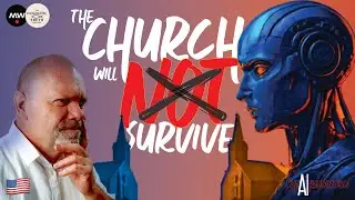 Rise of AI and Demise of the Church? AI and the Church: Episode 1 of 8