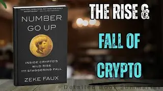 Number Go Up Summary | Inside Crypto&rsquo;s Wild Rise and Staggering Fall &ndash; Zeke Faux