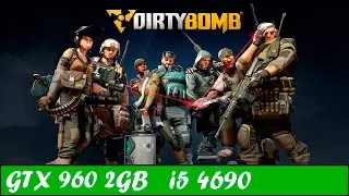 Dirty Bomb (Ultra Settings) | GTX 960 + i5 4690 [1080p 60fps]