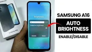 Turn ON/OFF Auto Adjust Brightness In Samsung A16 - Adaptive Brightness