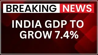 India&rsquo;s GDP Expected to Grow 7.4% in 2025-26, Govt Advance Estimates Show | NewsX