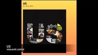 US (Social Justice Theater) - Vigilante Justice