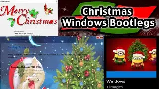 Exploring Windows Christmas Bootlegs