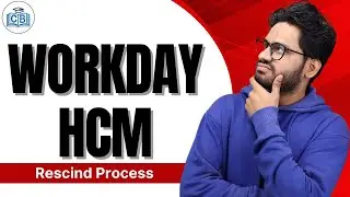 Rescind Process in Workday HCM | Workday HCM Online Course | Workday HCM | CyberBrainer