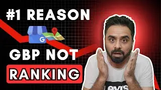 Number 1 Reason Your Google Business Profile Is Not Ranking & How To Fix It - Robin Mehta