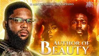 The Author Of Beauty || 15 Minutes W/ The Captains