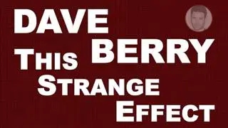 Dave Berry -This Strange Effect- 1965 one Netherlands haunting melody distinctive vocal style