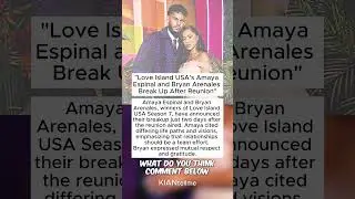 Love Island USA's Amaya Espinal and Bryan Arenales Break Up After Reunion #usa #breakup #shorts