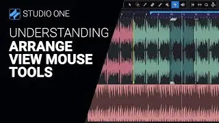Understanding the Arrange Mouse tools in Studio ONE 6 tutorial guide