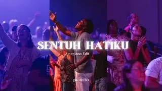Sentuh Hatiku - Maria Shandi ( Amapiano Edit )