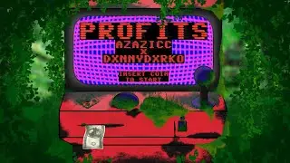 PROFITS - Azazicc & DXNNY DXRKO (PROD. DXNNY DXRKO)