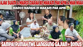 SAMPAI RUMAH ZIARAH KE MAKAM PAK APIK & MAK NIAH‼️TWL GAJIAN + BONUS~BAHAGIA BERTEMU CUCU KESAYANGAN