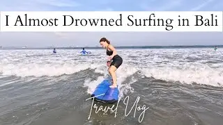 Surfing in Bali as a Beginner | I Can't Swim! | First Time Surfing | How to Surf | Travel Vlog