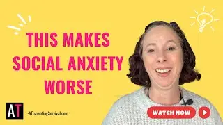 This Makes Social Anxiety Worse