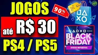PROMO&Ccedil;&Atilde;O BLACK FRIDAY PLAYSTATION 2025 !! JOGOS BARATOS AT&Eacute; 30 REAIS NA PS STORE !!!