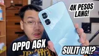 OPPO A6x SULIT BA? NEW BUDGET PHONE NI OPPO LEVEL UP ANG CHIPSET!?