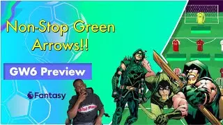 GW6 Plans: 4 Green Arrows in a Row &mdash; What&rsquo;s Next? | FPL 25/26