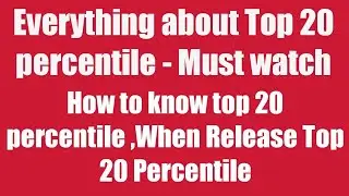Everything about Top 20 percentile in Jee|How to know top 20 percentile|Top 20 percentile|Jee update
