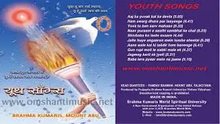 Youth Songs  |Brahma Kumaris Om Shanti Music | Hindi Jukebox |