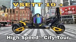 VSETT 10+ Electric Scooter - High Speed Tour around Toronto 