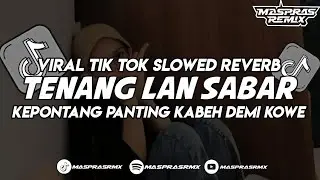 DJ TENANG LAN SABAR || VIRAL TERBARU YANG KALIAN CARI