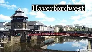 Travel Guide My Holiday To Haverfordwest Town Centre Pembrokeshire South Wales  UK Review