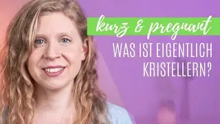 GEBURT: Was ist eigentlich Kristellern? | kurz & pregnant #87