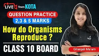 How Do Organisms Reproduce ? Class 10 Science | Biology NCERT | Question Practice | CBSE BOARD